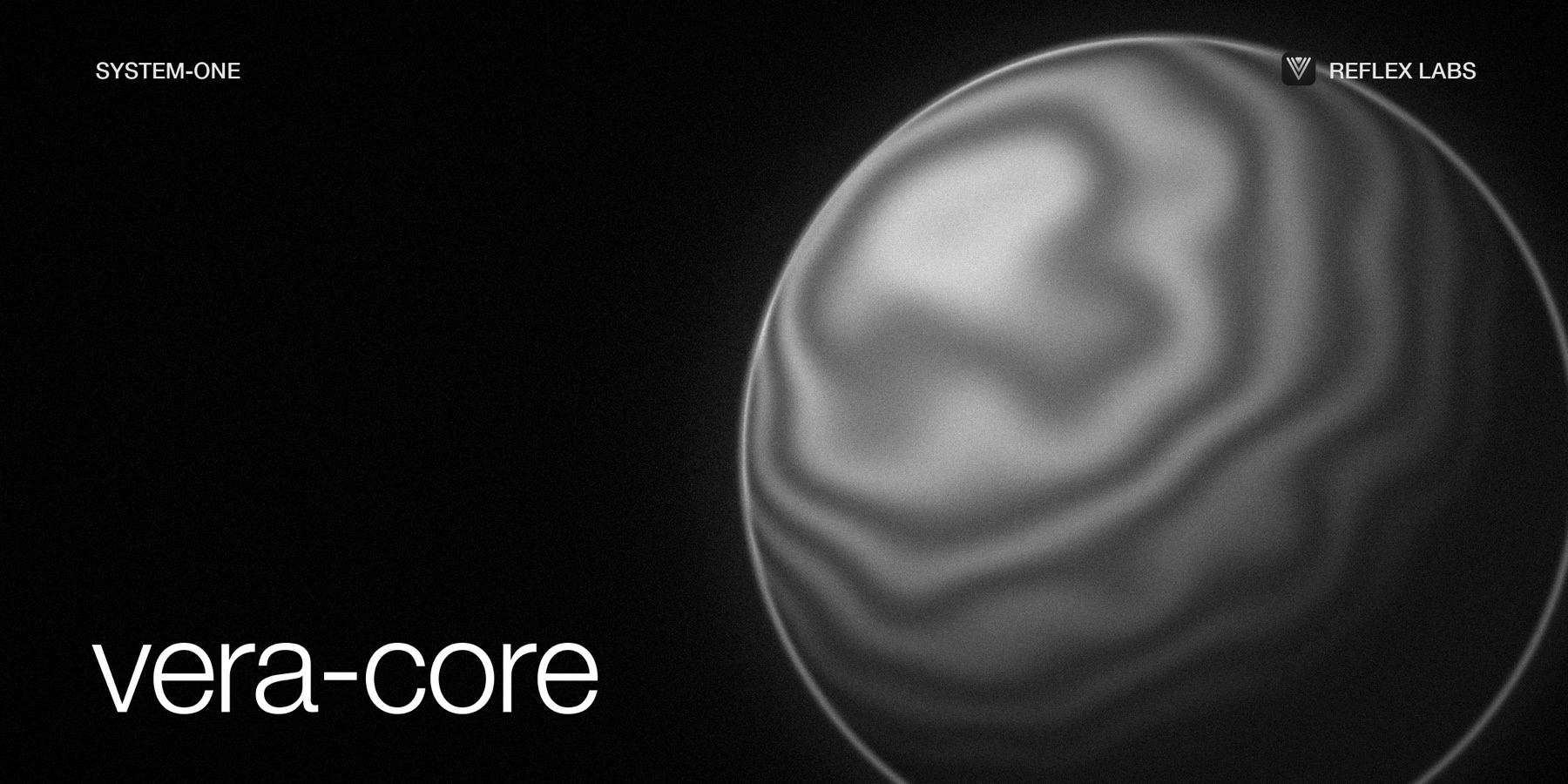 vera-core banner: a grainy monochrome sphere